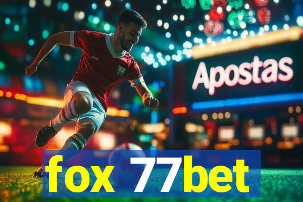 fox 77bet